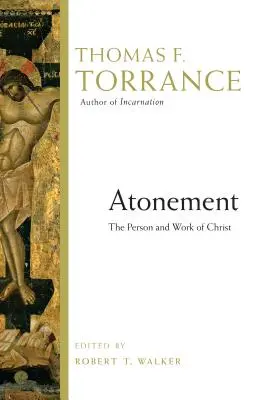 Pokánie: Kristova osoba a dielo - Atonement: The Person and Work of Christ