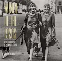 Ženy 20. rokov 20. storočia: Štýl, pôvab a avantgarda - Women of the 1920s: Style, Glamour, and the Avant-Garde