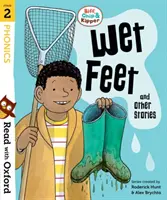 Čítajme s Oxfordom: Stage 2: Biff, Chip and Kipper: Vlhké nohy a iné príbehy - Read with Oxford: Stage 2: Biff, Chip and Kipper: Wet Feet and Other Stories