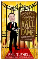 Tuffersova kriketová sieň slávy - Moje idoly s vrbovými prútikmi, legendy točiace loptičkami... a iné náhodné ikony - Tuffers' Cricket Hall of Fame - My willow-wielding idols, ball-twirling legends ... and other random icons