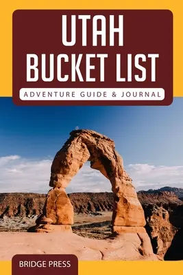 ﻿﻿Sprievodca a časopis pre dobrodružstvá v Utahu - ﻿﻿Utah Bucket List Adventure Guide & Journal