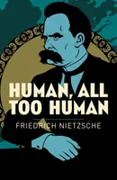 Ľudské, až príliš ľudské - Human, All Too Human