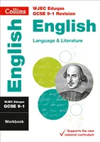 WJEC Eduqas GCSE 9-1 Anglický jazyk a literatúra Pracovný zošit - ideálny pre domáce vzdelávanie, skúšky 2022 a 2023 - WJEC Eduqas GCSE 9-1 English Language and Literature Workbook - Ideal for Home Learning, 2022 and 2023 Exams