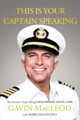 Hovorí váš kapitán: Moja fantastická plavba Hollywoodom, vierou a životom - This Is Your Captain Speaking: My Fantastic Voyage Through Hollywood, Faith and Life