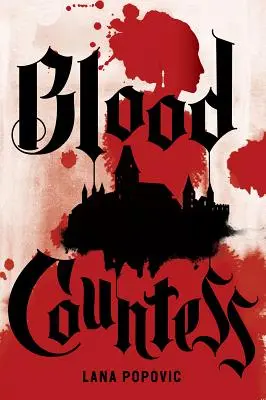 Krvavá grófka (román o zabijakoch dám) - Blood Countess (a Lady Slayers Novel)