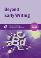 Za hranicami skorého písania: Vyučovanie písania na základných školách - Beyond Early Writing: Teaching Writing in Primary Schools