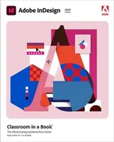 Adobe InDesign Classroom in a Book (vydanie 2021) - Adobe InDesign Classroom in a Book (2021 release)