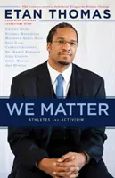 Na nás záleží: Športovci a aktivizmus - We Matter: Athletes and Activism