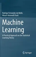 Strojové učenie: Praktický prístup k štatistickej teórii učenia - Machine Learning: A Practical Approach on the Statistical Learning Theory