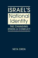 Národná identita Izraela - meniaci sa étos konfliktu - Israel's National Identity - The Changing Ethos of Conflict