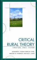 Kritická teória vidieka: Štruktúra, priestor, kultúra - Critical Rural Theory: Structure, Space, Culture