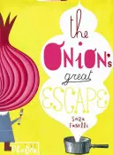 Cibulkov veľký útek - The Onion's Great Escape