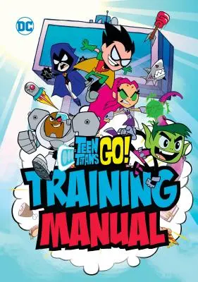 Teen Titans Go! Tréningová príručka - Teen Titans Go! Training Manual