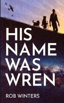 Volal sa Wren - His Name was Wren