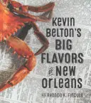Veľké chute New Orleansu Kevina Beltona - Kevin Belton's Big Flavors of New Orlean