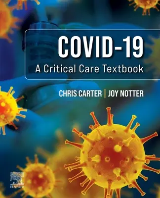 Covid-19: Učebnica kritickej starostlivosti - Covid-19: A Critical Care Textbook