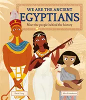 My sme starí Egypťania - spoznajte ľudí, ktorí stoja za históriou - We Are the Ancient Egyptians - Meet the People Behind the History