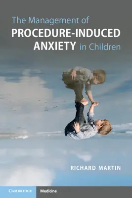 Zvládanie úzkosti vyvolanej zákrokom u detí - The Management of Procedure-Induced Anxiety in Children