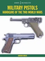 Em39 Vojenské pištole: Ručné zbrane dvoch svetových vojen - Em39 Military Pistols: Handguns of the Two World Wars