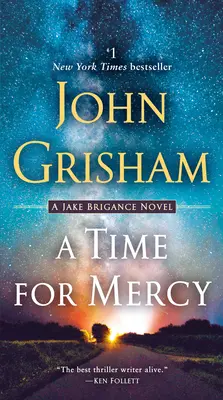 Čas milosrdenstva: A Jake Brigance Novel - A Time for Mercy: A Jake Brigance Novel