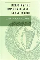 Príprava ústavy Írskeho slobodného štátu - Drafting the Irish Free State Constitution