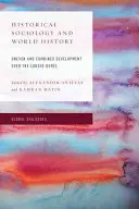 Historická sociológia a svetové dejiny: Nerovnomerný a kombinovaný vývoj v priebehu dlhého obdobia - Historical Sociology and World History: Uneven and Combined Development Over the Longue Dure