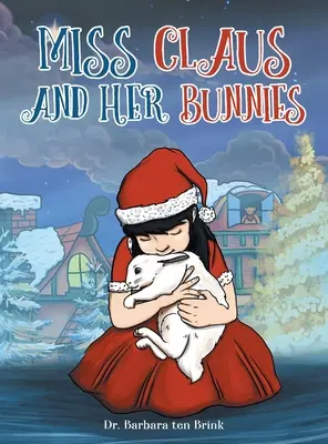 Slečna Clausová a jej zajačikovia - Miss Claus and Her Bunnies
