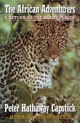 Africkí dobrodruhovia: Návrat na tiché miesta - The African Adventurers: A Return to the Silent Places