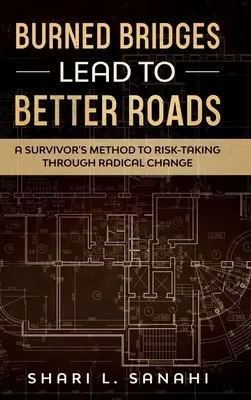 Spálené mosty vedú k lepším cestám - Burned Bridges Lead to Better Roads