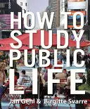 Ako študovať verejný život - How to Study Public Life