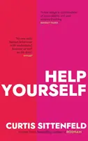 Pomôžte si sami - Tri spaľujúce príbehy od autorky bestselleru AMERICKÁ ŽENA - Help Yourself - Three scalding stories from the bestselling author of AMERICAN WIFE