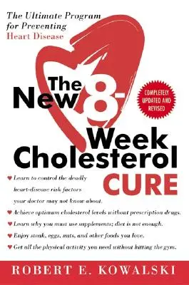 Nová 8-týždňová liečba cholesterolu: Ultimátny program na prevenciu ochorení srdca - The New 8-Week Cholesterol Cure: The Ultimate Program for Preventing Heart Disease
