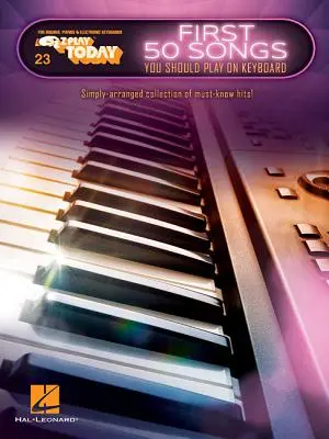 Prvých 50 piesní, ktoré by ste mali hrať na klávesoch: E-Z Play Today Volume 23 - First 50 Songs You Should Play on Keyboard: E-Z Play Today Volume 23