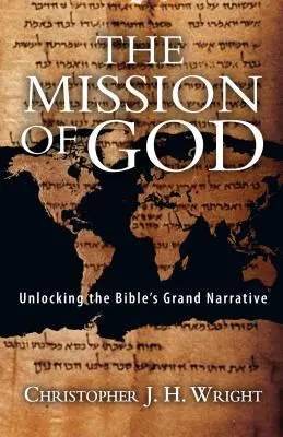 Božie poslanie: Odhaľovanie veľkého biblického príbehu - The Mission of God: Unlocking the Bible's Grand Narrative