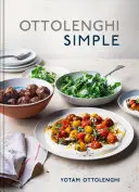 Ottolenghi Simple: Kuchárska kniha: Ottolenghiho kuchárska kniha - Ottolenghi Simple: A Cookbook