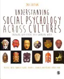 Pochopenie sociálnej psychológie naprieč kultúrami: Vychádzať z toho, že sa v meniacom sa svete zapájame do komunikácie s druhými ľuďmi, a to v rôznych kultúrach. - Understanding Social Psychology Across Cultures: Engaging with Others in a Changing World