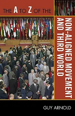 Hnutie nezúčastnených krajín a tretí svet od A po Z - The A to Z of the Non-Aligned Movement and Third World
