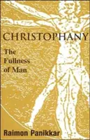 Kristofánia: Plnosť človeka - Christophany: The Fullness of Man