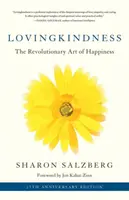 Láskavosť: Revolučné umenie šťastia - Lovingkindness: The Revolutionary Art of Happiness