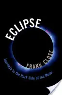 Zatmenie: Cesty na tmavú stranu Mesiaca - Eclipse: Journeys to the Dark Side of the Moon
