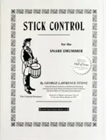 Ovládanie paličiek: Pre bubeníka na snare - Stick Control: For the Snare Drummer
