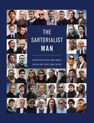 The Sartorialist: Muž: Inšpirácia, ktorú chce každý muž, vzdelanie, ktoré potrebuje každý muž - The Sartorialist: Man: Inspiration Every Man Wants, Education Every Man Needs