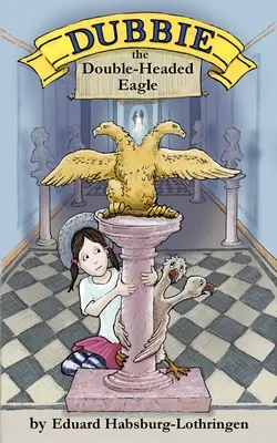 Dubbie: Dvojhlavý orol - Dubbie: The Double-Headed Eagle