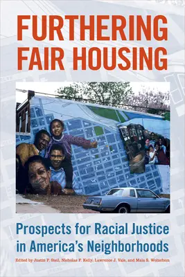 Podpora spravodlivého bývania: Vyhliadky na rasovú spravodlivosť v amerických štvrtiach - Furthering Fair Housing: Prospects for Racial Justice in America's Neighborhoods