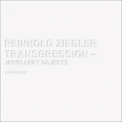 Reinhold Ziegler: Transgresia - Reinhold Ziegler: Transgression
