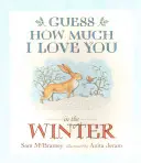 Hádaj, ako veľmi ťa mám rád v zime - Guess How Much I Love You in the Winter