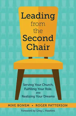 Vedenie z druhého kresla: Služiť svojmu zboru, plniť svoju úlohu a realizovať svoje sny - Leading from the Second Chair: Serving Your Church, Fulfilling Your Role, and Realizing Your Dreams
