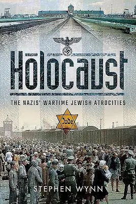 Holokaust: Vojnové zverstvá nacistov voči Židom - Holocaust: The Nazis' Wartime Jewish Atrocities