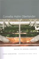 Cornelia Hahn Oberlanderová: Vydanie knihy o zomrelých, ktorá je súčasťou knihy o zomrelých: Hahnerová: Tvorba modernej krajiny - Cornelia Hahn Oberlander: Making the Modern Landscape