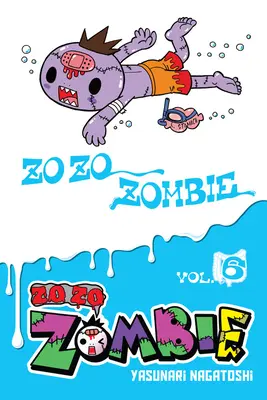 Zo Zo Zombie, zv. 6 - Zo Zo Zombie, Vol. 6
